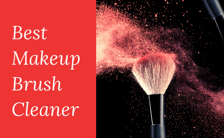 Best Makeup Brush Cleaner